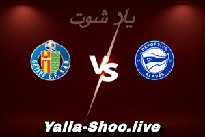 مشاهدة مباراة ألافيس و خيتافي بث مباشر اليوم 2026-02-08 Yalla Shoot